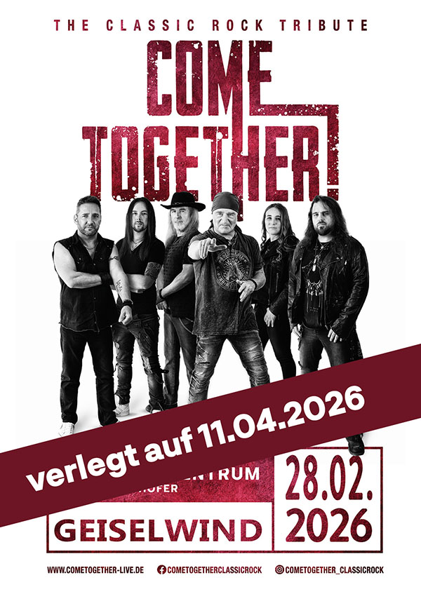 Come Together 28.02.2026 in Geiselwind verlegt auf 11.04.2026